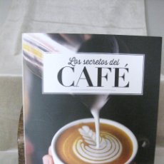 Libros de segunda mano: LOS SECRETOS DEL CAFÉ: VARIEDADES, TIPOS DE TUESTE, TÉCNICAS - RBA 2019. GASTRONOMÍA COFEE
