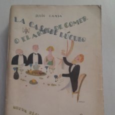 Libri di seconda mano: LA CASA DE LUCULO EL ARTE DE COMER JULIO CAMBA 1929. Lote 349356919