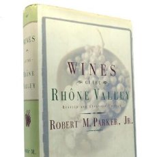 Libros de segunda mano: LIBRO ROBERT M. PARKER WINES OF THE RHONE VALLEY - 16 X 24.CM. Lote 349787119