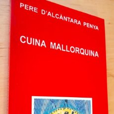Livres d'occasion: PERE D'ALCANTARA PENYA CUINA MALLORQUINA. Lote 352111539