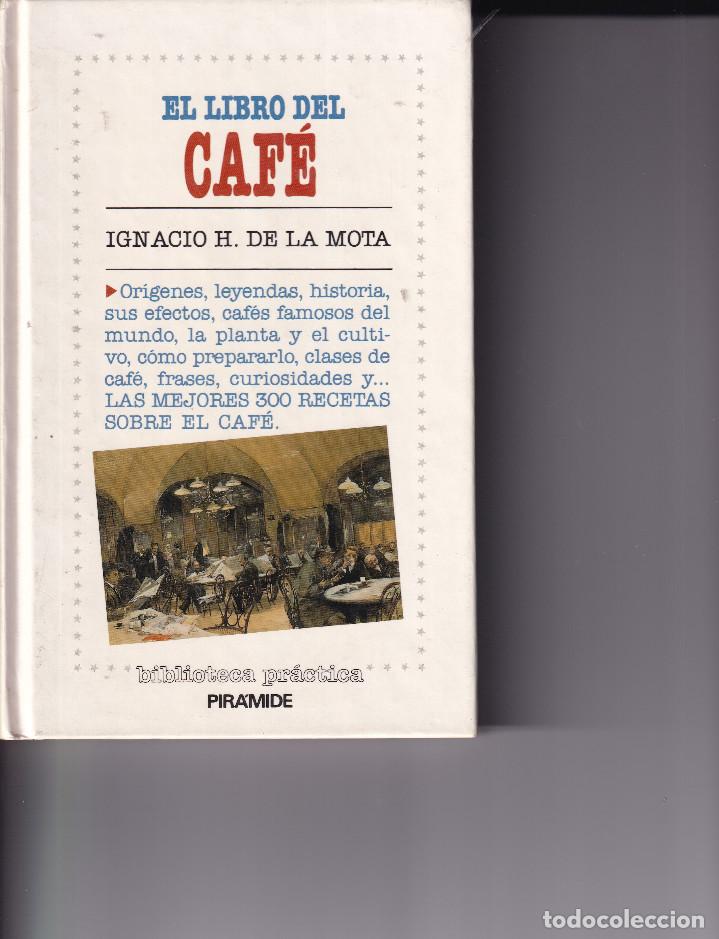 Libros de segunda mano: EL LIBRO DEL CAFE - IGNACIO H. DE LA MOTA - Foto 1