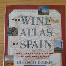 Libros de segunda mano: THE WINE ATLAS OS SPAIN, AND TRAVELLER'S GUISE TO THE WINEYARDS, HUBRECHT DUIJKER, SIMON&SCHUSTER.. Lote 362762580