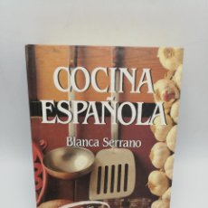 Libros de segunda mano: COCINA ESPAÑOLA. BLANCA SERRANO. 1991. PAGS: 366.. Lote 365942416