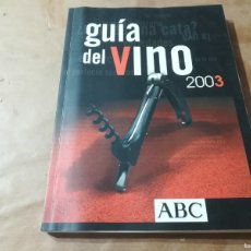 Libros de segunda mano: GUIA DEL VINO 2003 / AQ502 / ABC. Lote 366125716