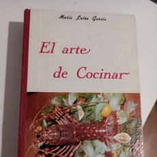 Libros de segunda mano: EL ARTE DE COCINAR. MARIA LUISA GARCIA. GASTRONOMIA. MIERES. ASTURIAS,1971. Lote 366158521