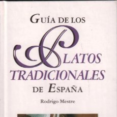 Libros de segunda mano: GUÍA DE LOS PLATOS TRADICIONALES DE ESPAÑA. RODRIGO MESTRE. Lote 366272961