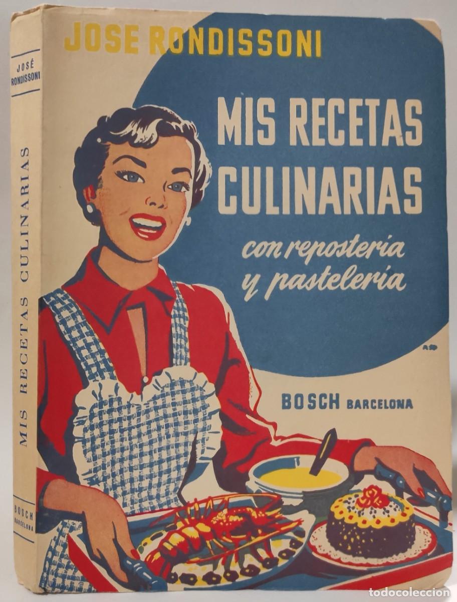 Second hand books: MIS RECETAS CULINARIAS - Jos&eacute; Rondissoni - Bosch