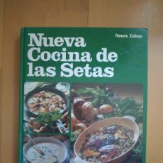Libros de segunda mano: NUEVA COCINA DE LAS SETAS, POR RENATE ZELTNER. AÑO 1986. EDITORIAL EVEREST. COMO NUEVO