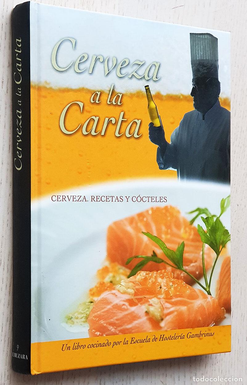 Libri di seconda mano: CERVEZA A LA CARTA. Cerveza. Recetas y c&oacute;cteles
