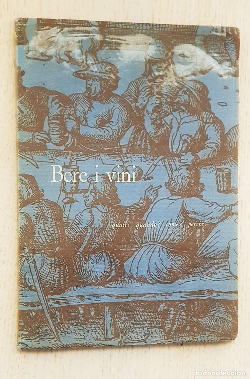 Libros de segunda mano: BERE I VINI. Quali? Quando? Come? Perch&egrave;? - D&C.