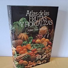Libros de segunda mano: JULIAN DIAZ ROBLEDO - ATLAS DE LAS FRUTAS Y HORTALIZAS - MINISTERIO DE AGRICULTURA 1981