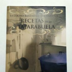 Libros de segunda mano: RECETAS DE LA TATARABUELA. LA COCINA BAILENENSE DEL SIGLO XIX. BAILÉN (JAÉN). Lote 375078029