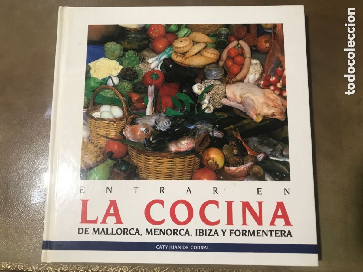 Libros de segunda mano: ENTRAR EN LA COCINA DE MALLORCA ,MENORCA , IBIZA Y FORMENTERA .CATY JUAN DE CORRAL. 1989