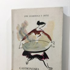Libros de segunda mano: JOSÉ GUARDIOLA Y ORTIZ. GASTRONOMÍA ALICANTINA. IMP. SUCS. SUCH, SERRA Y CIA. ALICANTE, 1959.. Lote 376313849