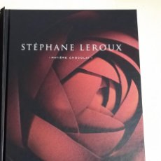 Libros de segunda mano: MATIÈRE CHOCOLAT DE STÉPHANE LEROUX. Lote 237458325