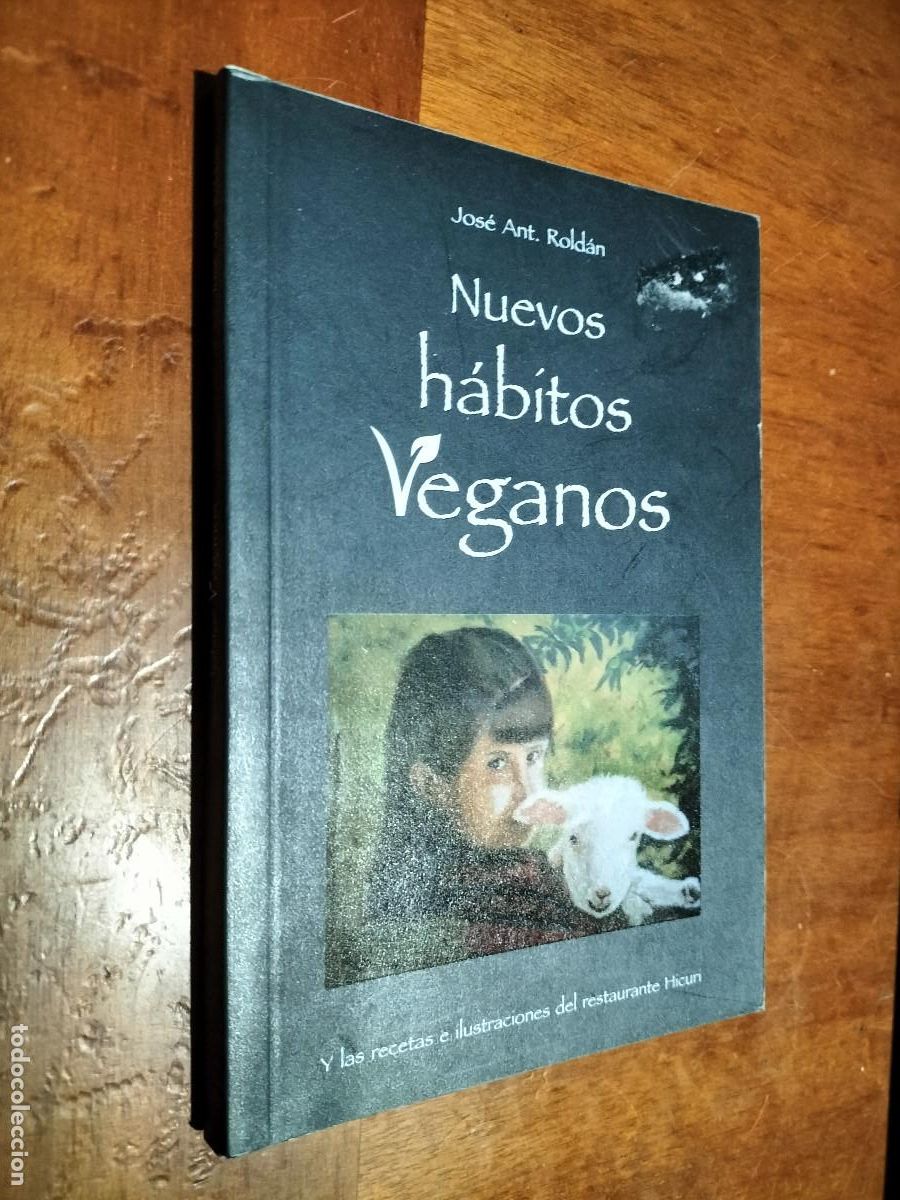 Second hand books: NUEVOS H&Aacute;BITOS VEGANOS. JOSE ANTONIO ROLD&Aacute;N. R&Uacute;STICA. BUEN ESTADO. E3 5