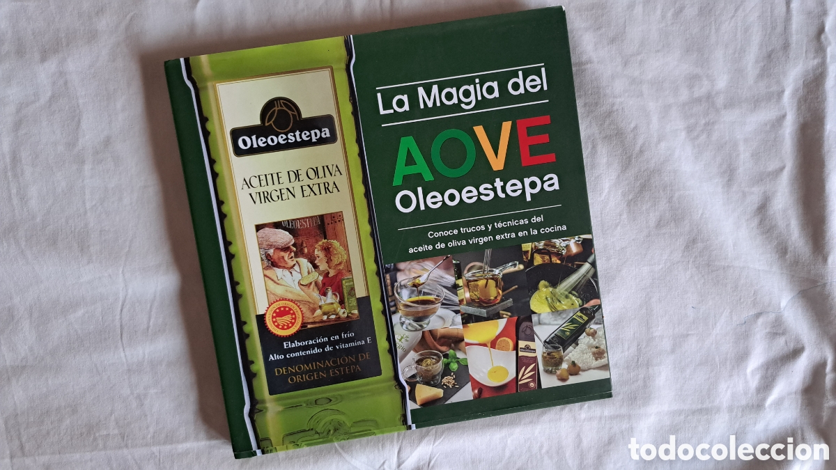 Libros de segunda mano: (Sevilla) LA MAGIA DEL AOVE. Oleoestepa. Aceite Virgen