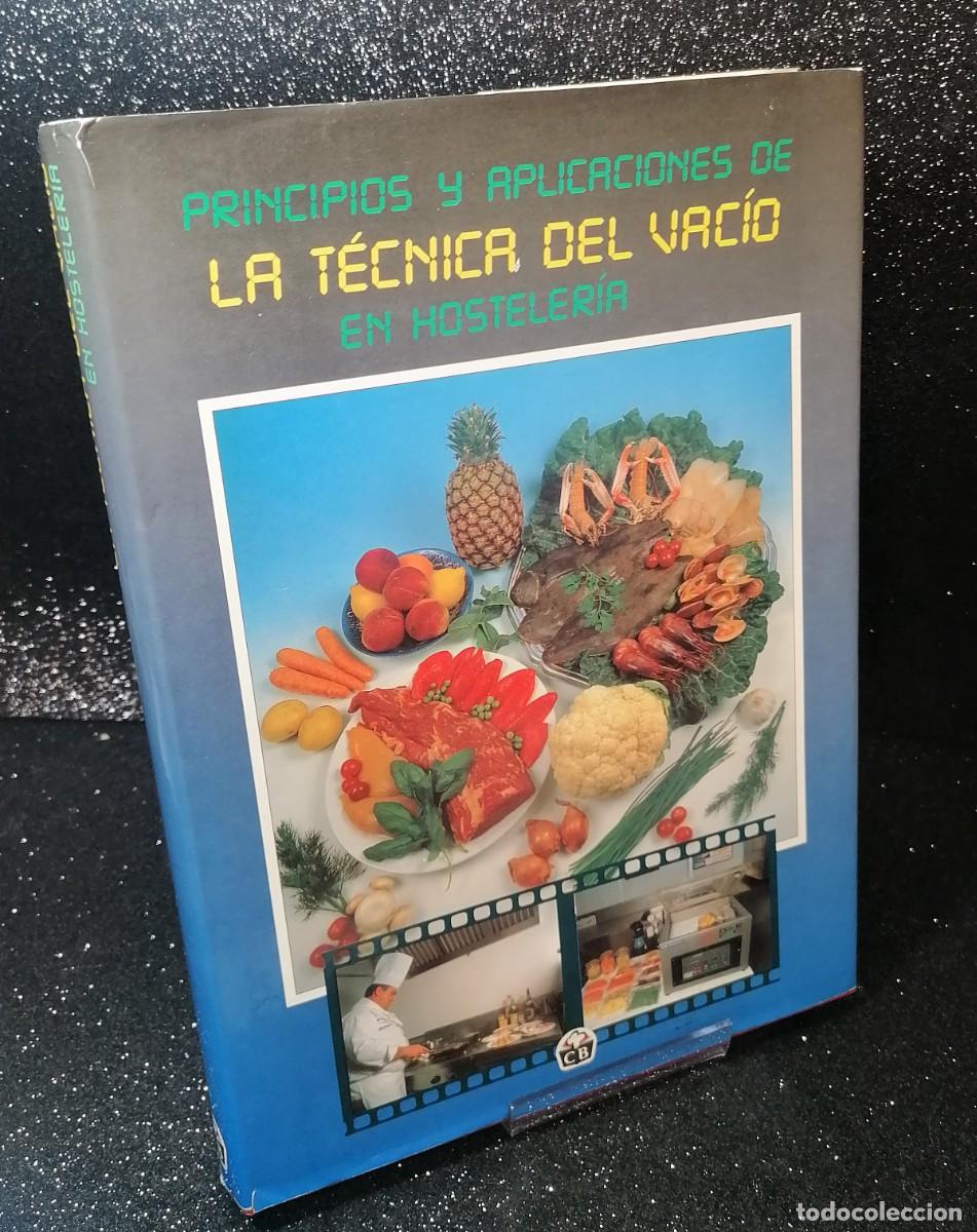 Gebrauchte B&uuml;cher: Libro: &rdquo;Principios y aplicaciones de la tecnica del vacio en hosteleria&rdquo;