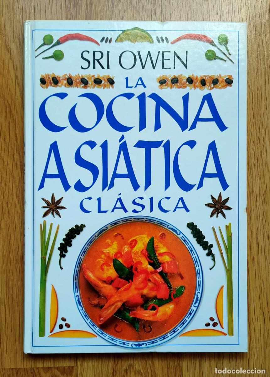 Libros de segunda mano: LA COCINA ASIATICA CLASICA NUMERO 6. SRI OWEN