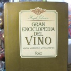 Libros de segunda mano: GRAN ENCICLOPEDIA DEL VINO (HUGH JOHNSON) FOLIO 1985 ENOLOGÍA. 544 PÁGINAS, 40000 ENTRADAS