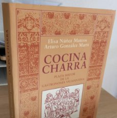 Libros de segunda mano: COCINA CHARRA PLAZA MAYOR DE LA GASTRONOMÍA SALMANTINA - NÚÑEZ MATEOS / GONZÁLEZ MARTA. Lote 387673279