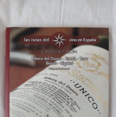 Libros de segunda mano: LAS RUTAS DEL VINO EN ESPAÑA CASTILLA Y LEON BIBLIOTECA METROPOLI. 2006 144 PAGINAS
