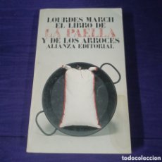 Libros de segunda mano: EL LIBRO DE LA PAELLA Y DE LOS ARROCES - LOURDES MARCH. Lote 391417189