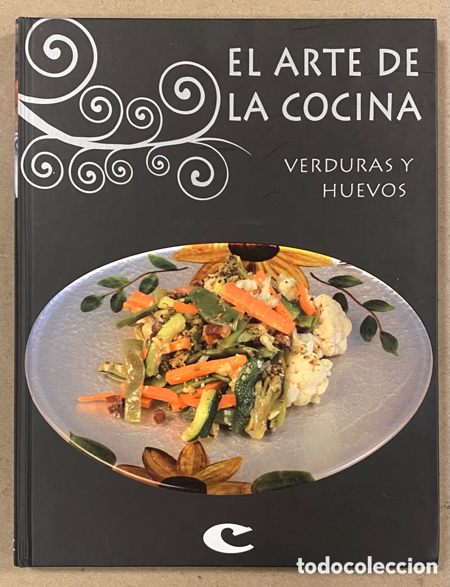 Second hand books: EL ARTE DE LA COCINA: VERDURAS Y HUEVOS. EDITA GRUPO CULTURAL 2011.
