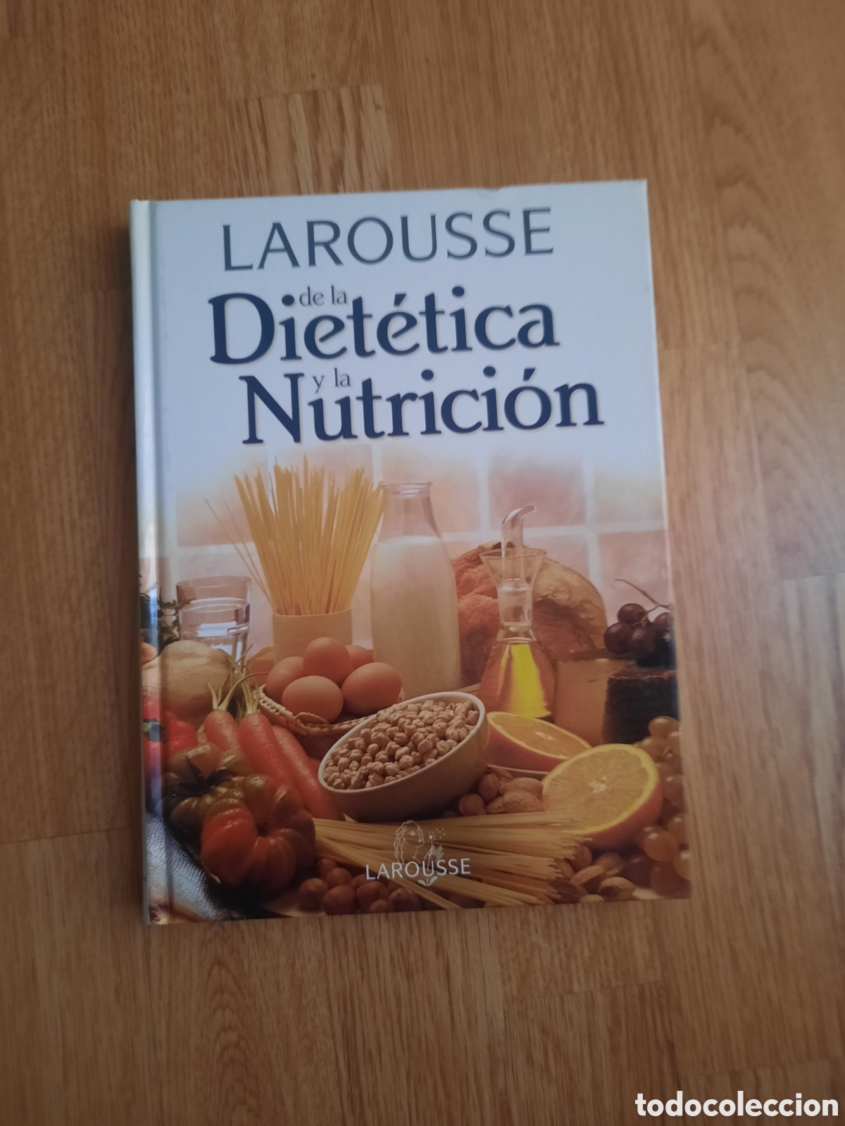 Larousse de la dieta y la nutrici&oacute;n