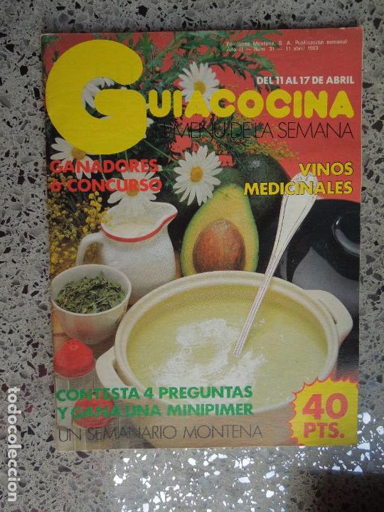 Libros de segunda mano: GU&Iacute;ACOCINA EL MEN&Uacute; DE LA SEMANA - REVISTA - N&ordm; 31 - EDICIONES MONTENA ABRIL 1983.
