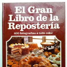 Libros de segunda mano: EL GRAN LIBRO DE LA REPOSTERIA - EDITORIAL EVEREST - 1989 - COCINA, GASTRONOMIA. Lote 400787479
