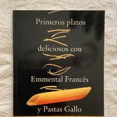 Libros de segunda mano: PRIMEROS PLATOS DELICIOSOS CON EMMENTAL FRANCÉS Y PASTAS GALLO. Lote 401004219