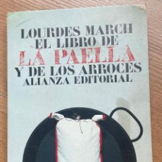 Libros de segunda mano: EL LIBRO DE LA PAELLA Y DE LOS ARROCES, LOURDES MARCH. Lote 401648729