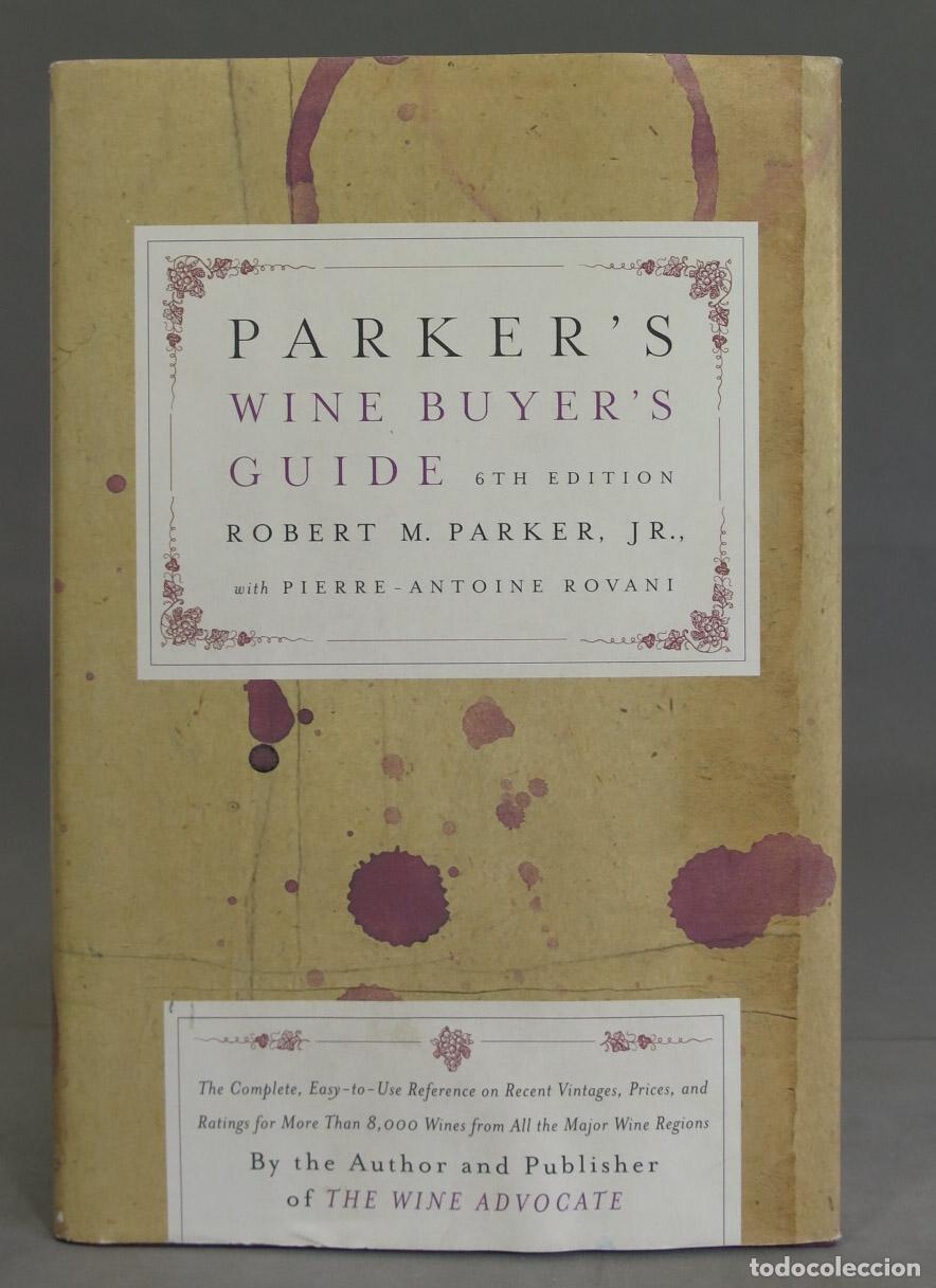 Livres d'occasion: Parker&acute;s Wine Buyer&acute;s Guide. Pierre-Antoine Rovani