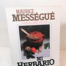 Libros de segunda mano: LIBRO: ”MI HERBARIO DE COCINA” DE MAURICE MESSÉGUÉ. Lote 402449434