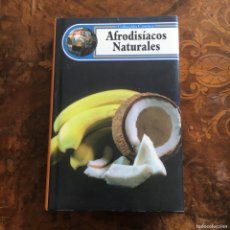 Libros de segunda mano: AFRODISÍACOS NATURALES - EDIMAT LIBROS S. A. 1998. Lote 402481644