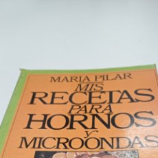 Libros de segunda mano: MIS RECETAS PARA HORNOS Y MICROONDAS,MARIA PILAR, ENVIO GRATIS!. Lote 402459624