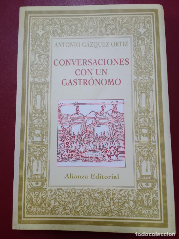 Libri di seconda mano: Antonio G&aacute;zquez Ortiz: Conversaciones con un gastr&oacute;nomo