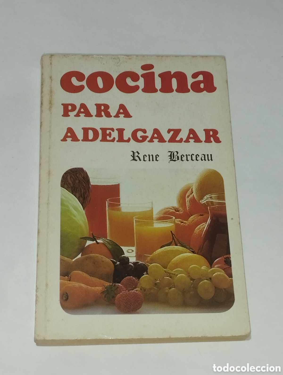 Libros de segunda mano: Cocina para Adelgazar &ndash; Ren&eacute; Berceau &ndash; 1970