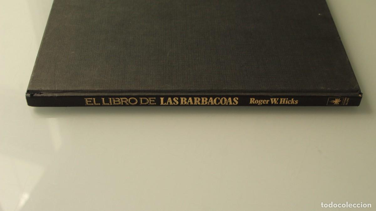Libros de segunda mano: EL LIBRO DE LAS BARBACOAS ROGER W. HICKS - Foto 2