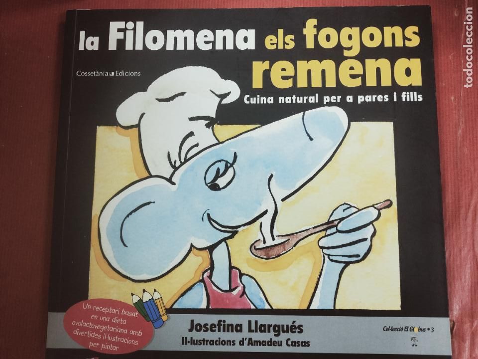 Libri di seconda mano: LA FILOMENA ELS FOGONS REMENA - CUINA NATURAL PER A PARES I FILLS. JOSEFINA LLARGUES. COSSETANIA ED.