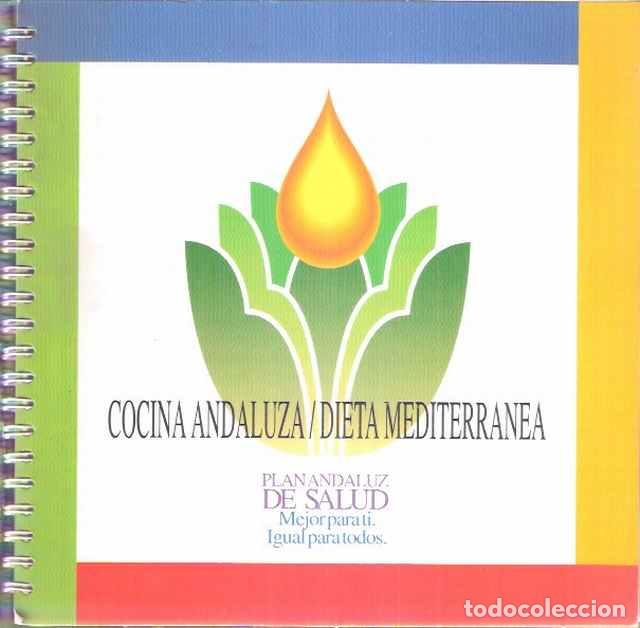 Libri di seconda mano: Cocina andaluza. Dieta Mediterr&aacute;nea. Plan Andaluz de Salud - VV. AA.