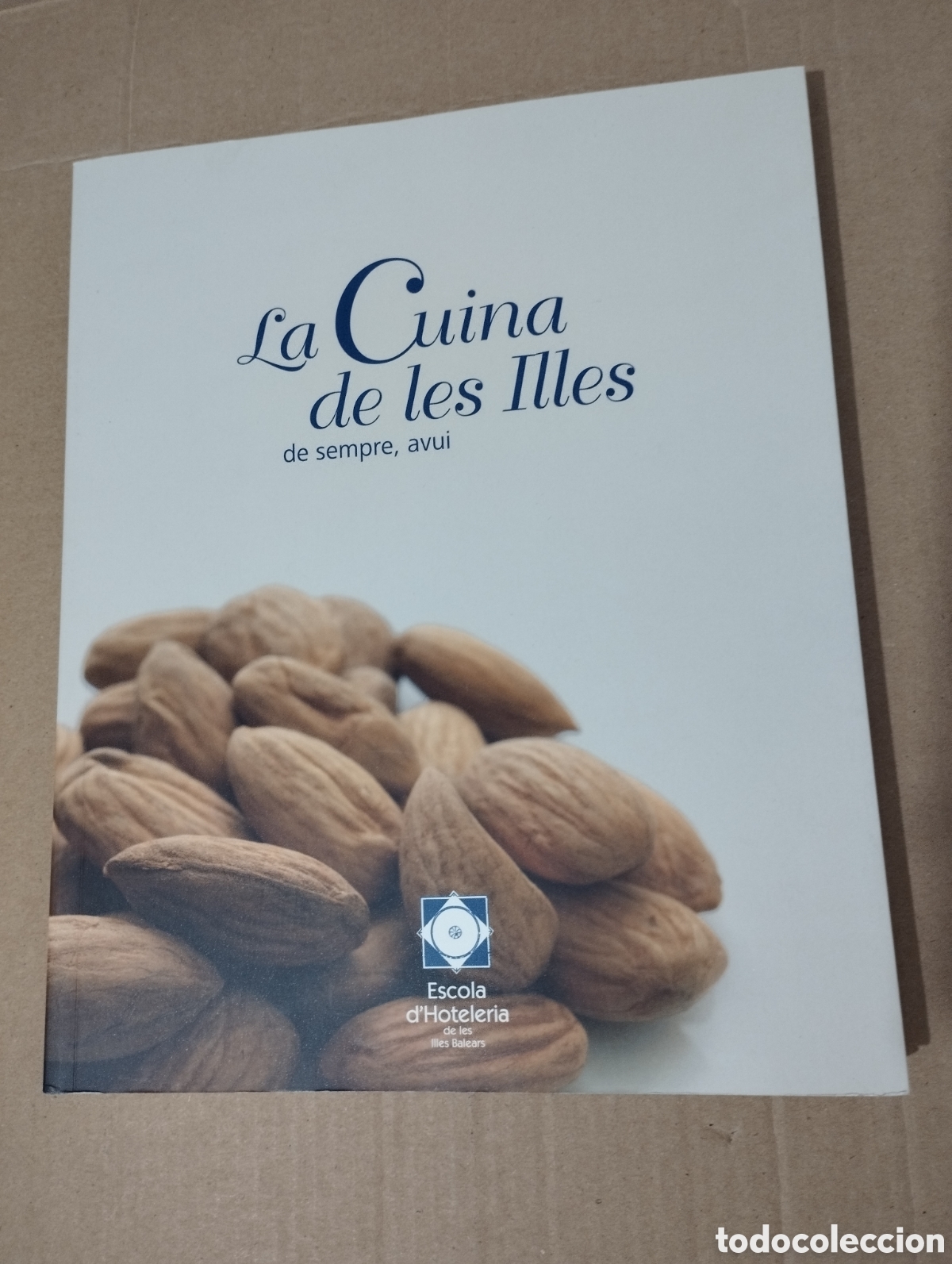 Livres d'occasion: LA CUINA DE LES ILLES DE SEMPRE, AVUI (ESCOLA D'HOTELERIA DE LES ILLES BALEARS)