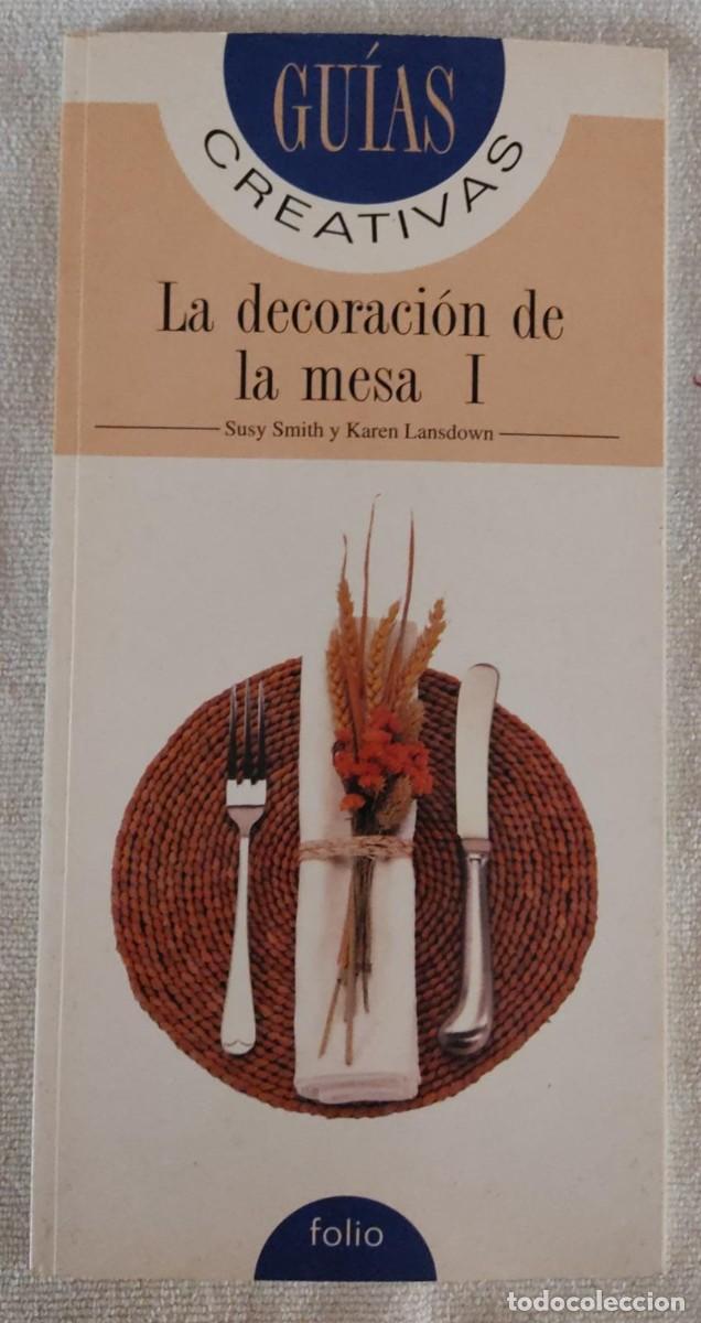 Libros de segunda mano: LA DECORACI&Oacute;N DE LA MESA I. - Foto 1