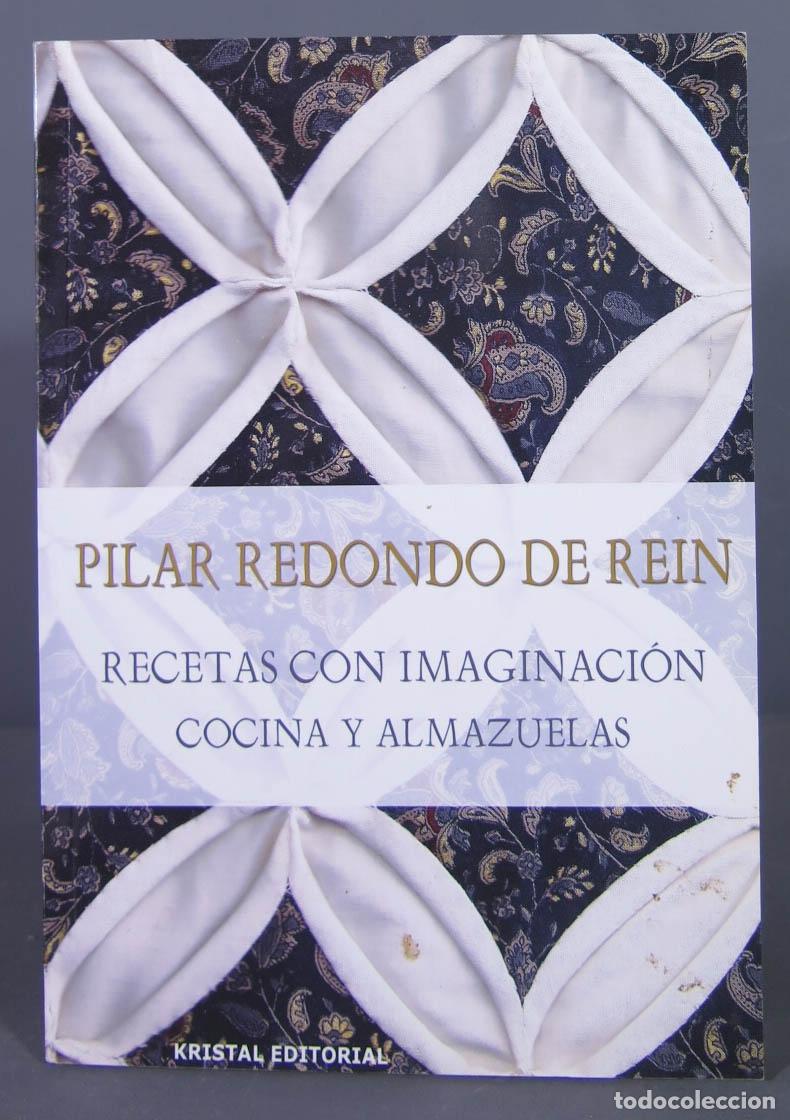 Livres d'occasion: Recetas Con Imaginaci&oacute;n. Cocina Y Almazuelas. DE REIN