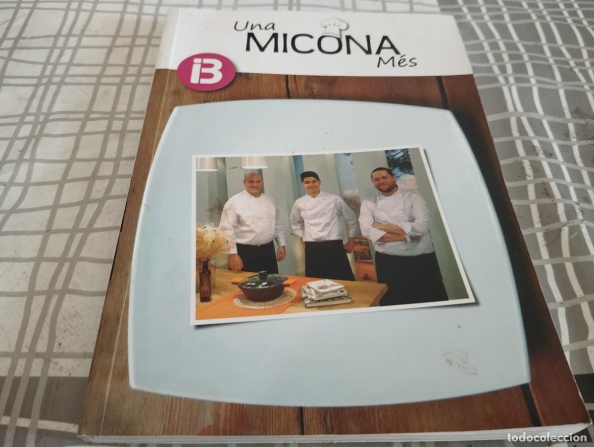 Livres d'occasion: UNA MICONA MES RECEPTES IB3 CUINERS OSCAR MARTINEZ, TOMEU CALDENTENY Y FABIAN LEON