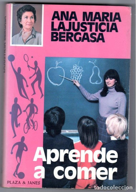 Second hand books: ANA MARIA LAJUSTICIA BERGASA *** APRENDE A COMER