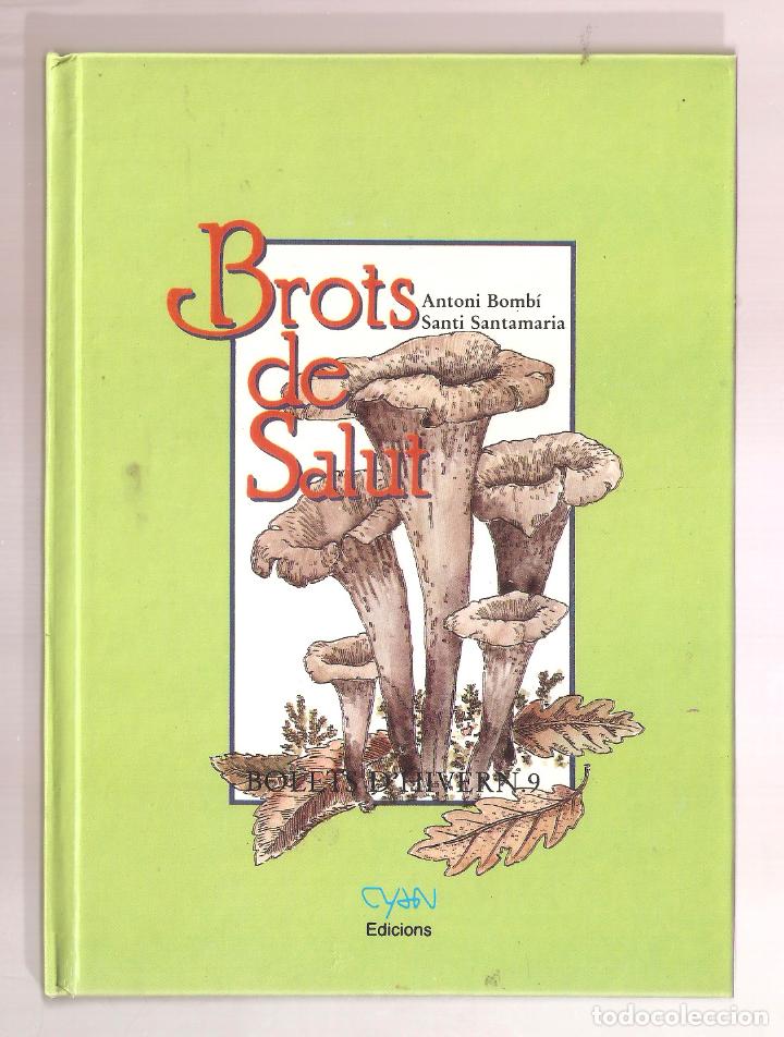 Gebrauchte B&uuml;cher: Bolets d,Hivern. 9. Brots de Salud. Ed. CYAN. 1&ordf; edici&oacute;n 1987. 124 pag. . Vell i Bell