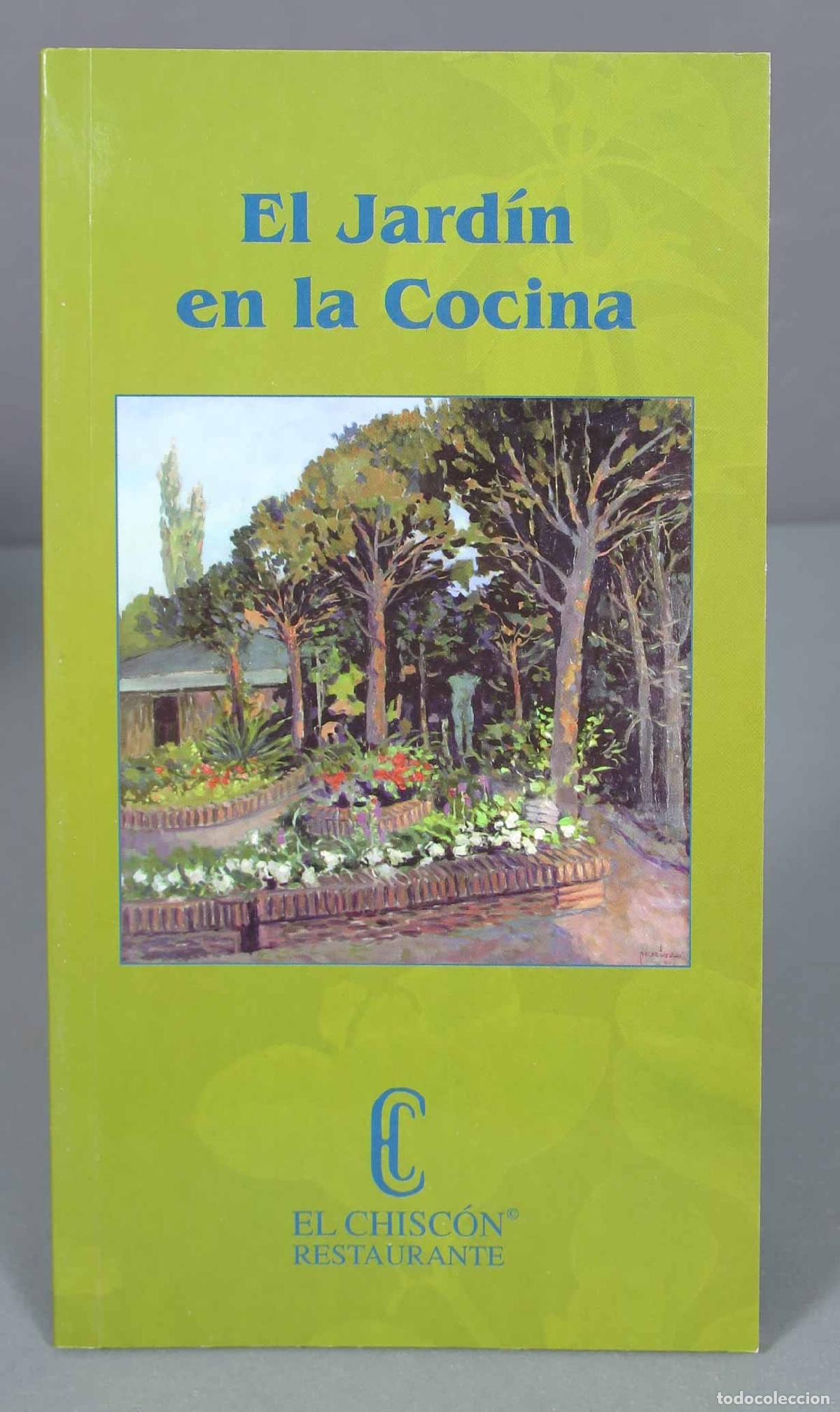Libros de segunda mano: EL JARDIN EN LA COCINA. EL CHISCON