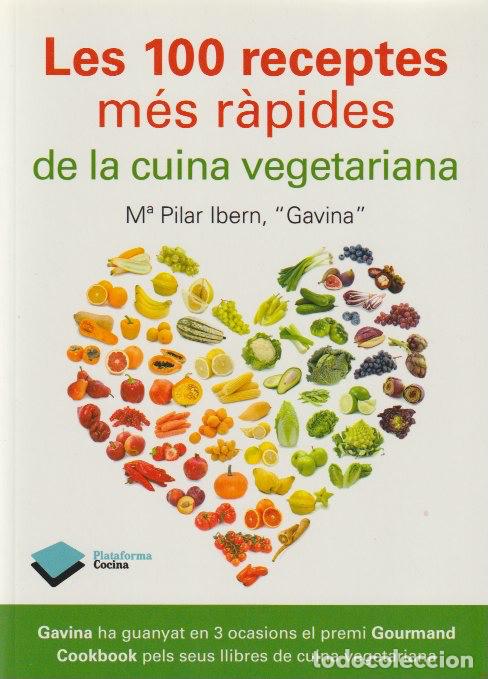 Libros de segunda mano: * RECETAS COCINA *Les 100 receptes m&eacute;s r&agrave;pides de la cuina vegetariana /M&ordf; Pilar Ibern Garc&iacute;a Gavina